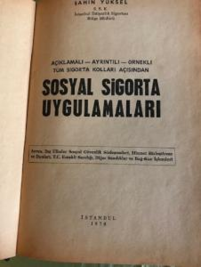 ŞAHİN YÜKSEL S.S.K. İSTANBUL İHTİYARLIK SİGORTASI BÖLGE MÜDÜRÜ AÇIKLAMALI-AYRINTILI-ÖRNEKLİ TÜM 