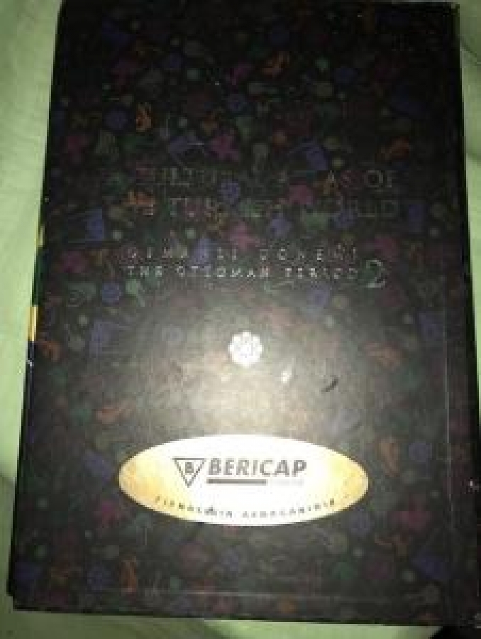 TÜRK DÜNYASI KÜLTÜR ALTAS OF THE TURKISH WORLD OSMANLI DÖNEMİ THE OTTOMAN PERIOD 2 BERICAP TÜRKİYE FİRMASININ ARMAĞANIDIR