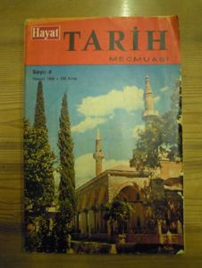 HAYAT TARİH MECMUASI SAYI : 6 TEMMUZ 1966 