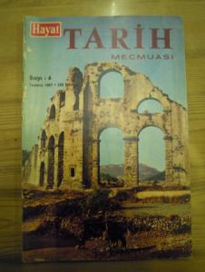 HAYAT TARİH MECMUASI SAYI : TEMMUZ 1967 