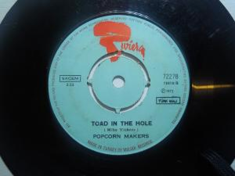 TOAD IN THE HOLE ( MİKE VİCKERS ) POPCORN MAKERS POPCORN ( GERSHON-KİNGSLEY) POPCORN MAKERS YABANCI 45 LİK PLAK 