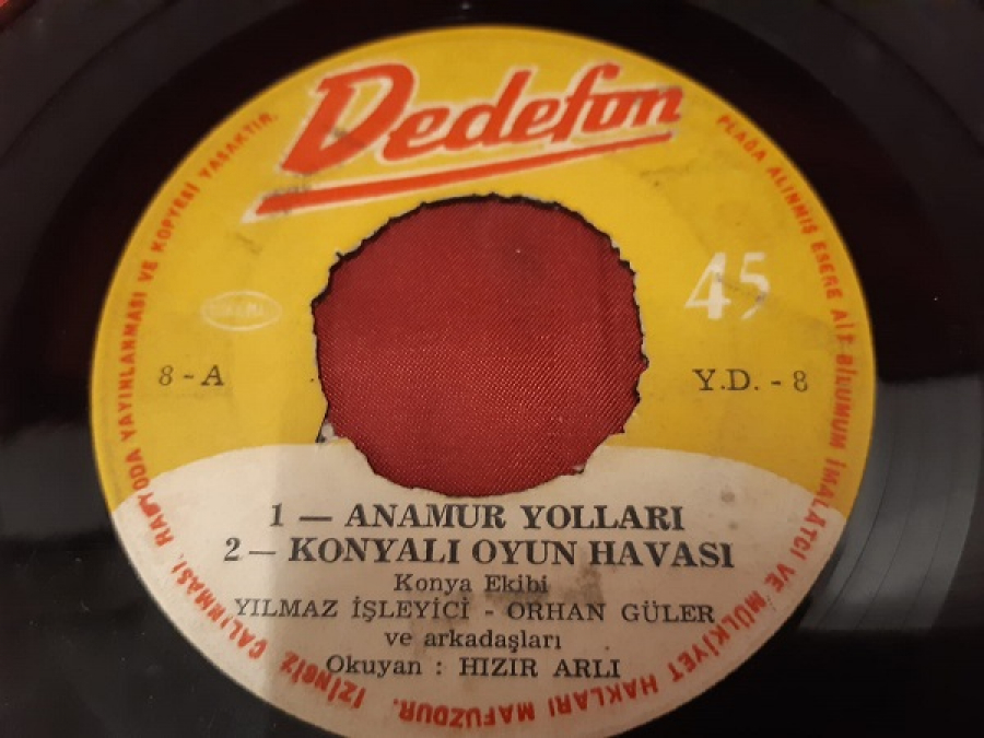 DEDEFON ORHAN GÜLER VE ARKADAŞLARI ANAMUR YOLLARI  KONYALI OYUN HAVASI KONYA EKİBİ YILMAZ İŞLEYİCİ -  45 LİK YERLİ PLAK 