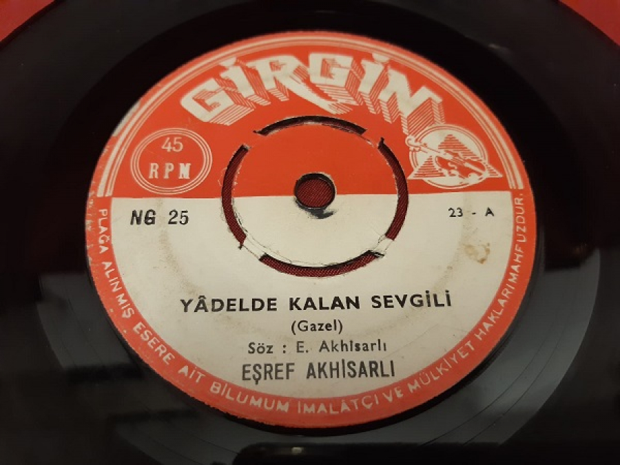 GİRGİN  EŞREF AKHİSARLI GAZEL  A  YADEL DE KALAN SEVGİLİ B YETİM KALAN YAVRUMA 45 LİK YERLİ PLAK 