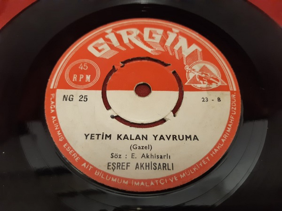 GİRGİN  EŞREF AKHİSARLI GAZEL  A  YADEL DE KALAN SEVGİLİ B YETİM KALAN YAVRUMA 45 LİK YERLİ PLAK 