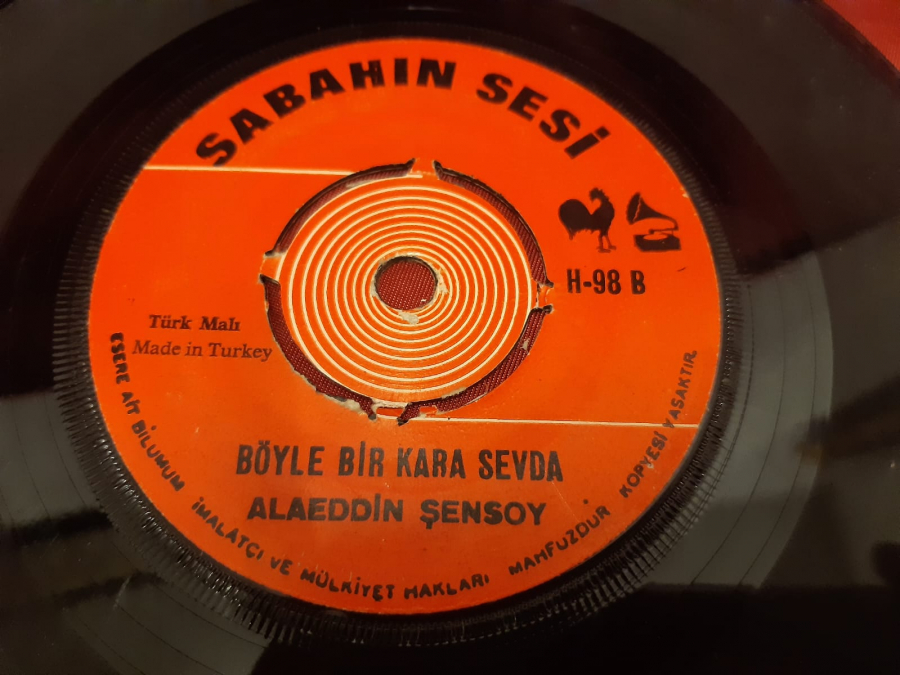 SABAHIN SESİ BEN SENİ UNUTMAK İÇİN SEVMEDİM ALAEDDİN ŞENSOY 45 LİK YERLİ PLAK 