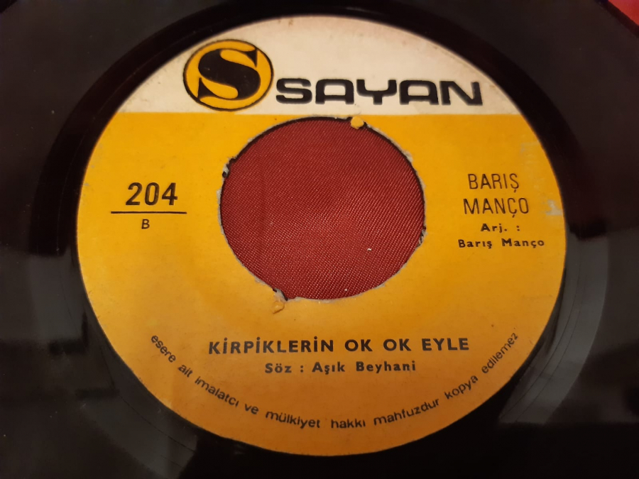 SAYAN BARIŞ MANÇO AĞLAMA DEĞMEZ HAYAT  KİRPİKLERİN OK OK EYLE 45 LİK YERLİ PLAK 