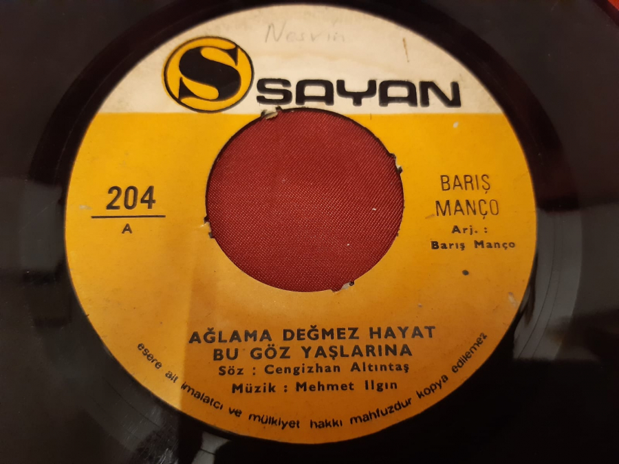 SAYAN BARIŞ MANÇO AĞLAMA DEĞMEZ HAYAT  KİRPİKLERİN OK OK EYLE 45 LİK YERLİ PLAK 