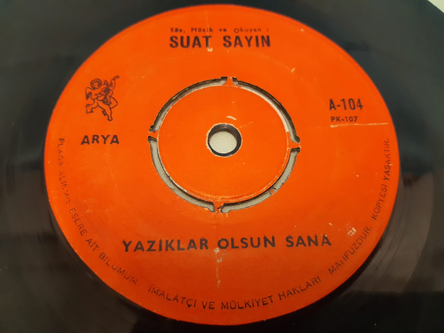 ARYA PLAK SUAT SAYIN SEVEMEZ KİMSE SENİ , YAZIKLAR OLSUN SANA 45 LİK YERLİ PLAK 