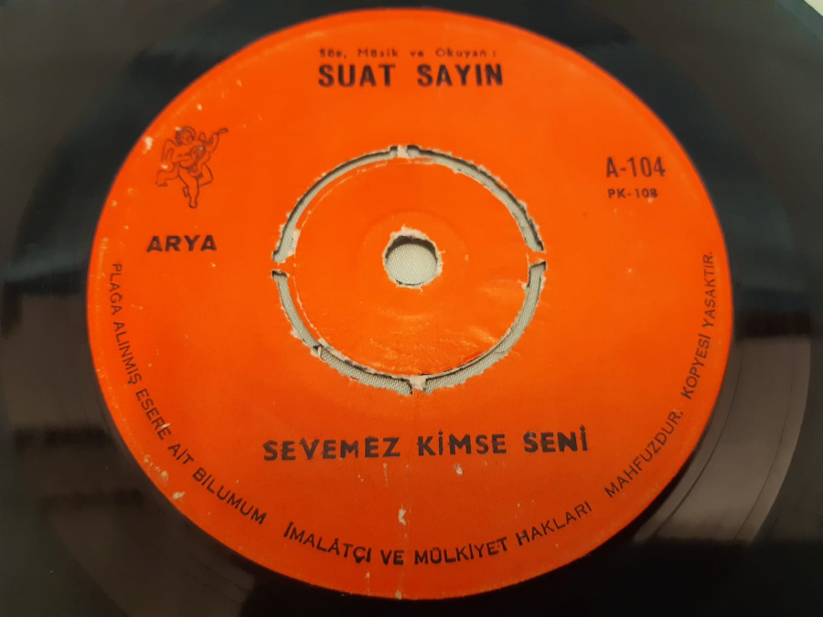 ARYA PLAK SUAT SAYIN SEVEMEZ KİMSE SENİ , YAZIKLAR OLSUN SANA 45 LİK YERLİ PLAK 