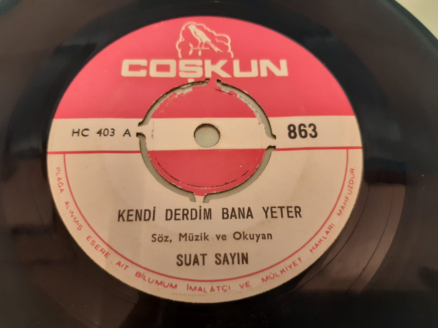 COŞKUN PLAK SUAT SAYIN GÜLÜ SEVEN DİKENİNE KATLANIR KENDİ DERDİM BANA YETER 45 LİK YERLİ PLAK 