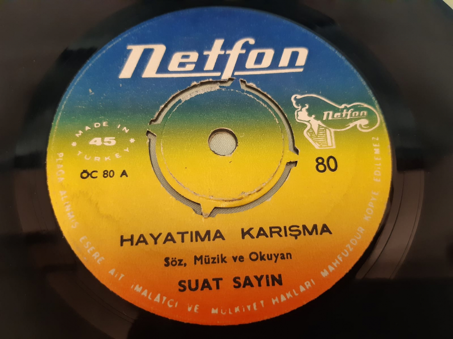 NETFON PLAK SUAT SAYIN ALLAH KURTARSIN BENİ , HAYATIMA KARIŞMA 45 LİK YERLİ PLAK 