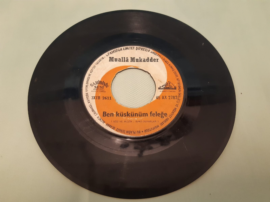 SAHİBİNİ SESİ PLAK MUALLA MUKADDER BEN KÜSKÜNÜM FELEĞE , GÖRÜNMEK İSTERİM 45 LİK YERLİ PLAK 