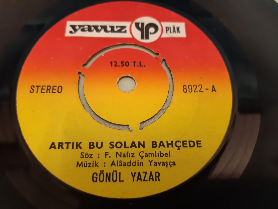 YAVUZ YP PLAK GÖNÜL YAZAR YALANCI YARİM , ARTIK BU SOLAN BAHÇEDE 45 LİK YERLİ PLAK 
