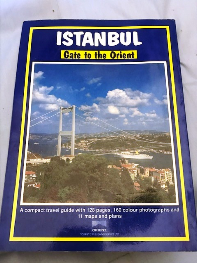 İSTANBUL GATE TO İN ORİENT İNGLİSH TURHAN CAN