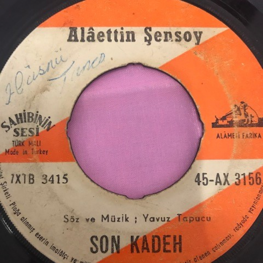 ALAETTİN ŞENSOY SON KADEH-YENİ BİR AŞK ARIYORUM 45 LİK YERLİ PLAK  