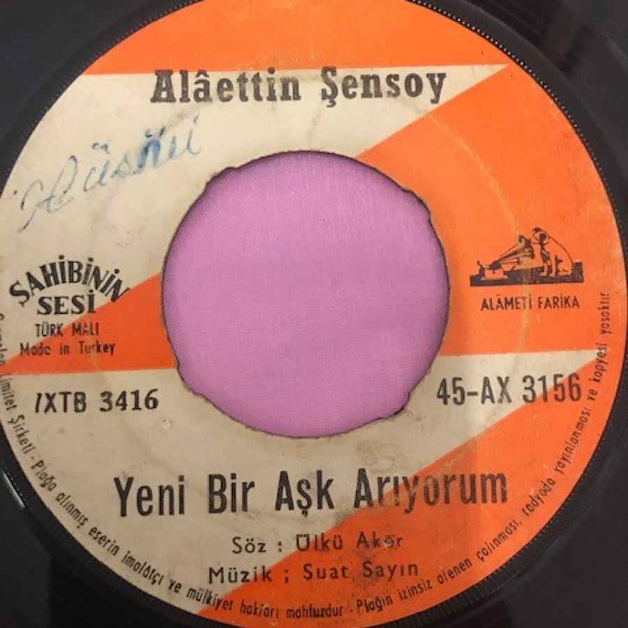 ALAETTİN ŞENSOY SON KADEH-YENİ BİR AŞK ARIYORUM 45 LİK YERLİ PLAK  
