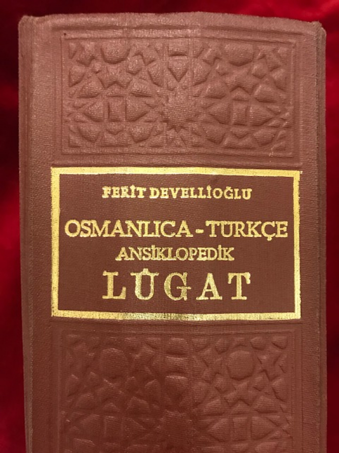 FERİT DEVECİOGLU  OSMANLICA TÜRKCE ANSİKLOPEDİK LÜGAT