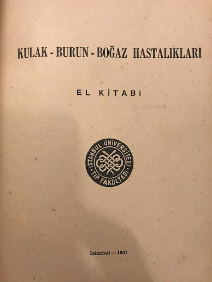 KULAK BURUN BOGAZ HASTALIKLARI  EL KİTABI  1967 İSTANBUL TIP FAKULTESİ ÜNİVERSİTESİ 