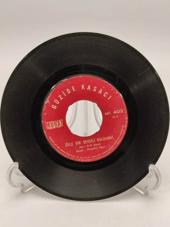 GÜZİDE KASACI TADI YOK SENSİZ GEÇEN-ÖYLE BİR SEVGİLİ BULDUMKİ 45 LİK PLAK