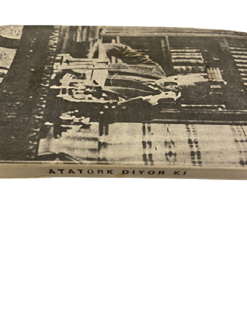 MUSTAFA KEMAL ATATÜRK DİYOR Kİ KİTAP