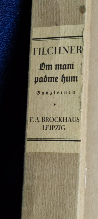 FILCHNER OM MANI PADME HUM  ÇİN VE TİBET SEFERİM 1925 ORJİNAL BASKI  CİLT ÖZEL  KUTUSUNDA YAYINCI FA BROCKHAUS LEİPZİG