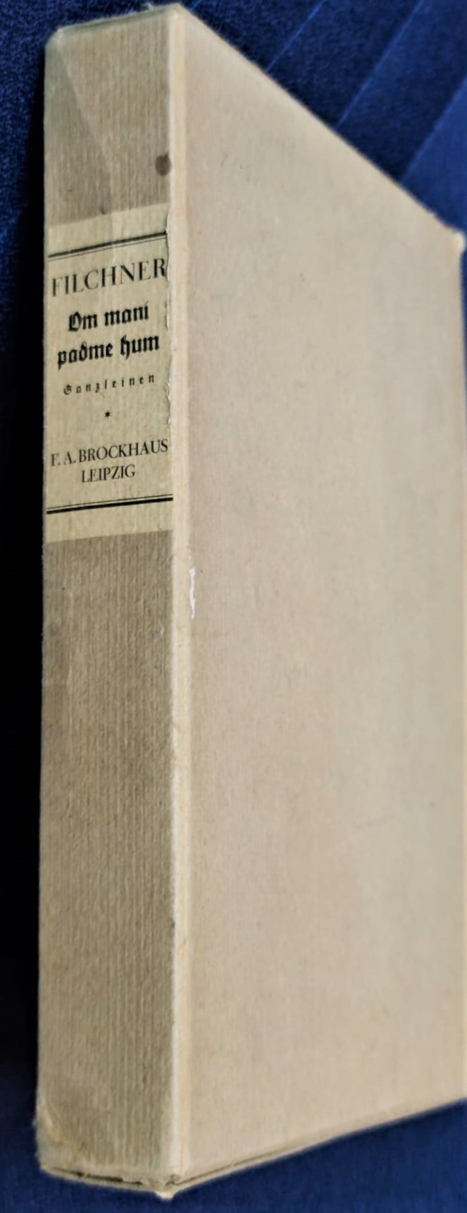 FILCHNER OM MANI PADME HUM  ÇİN VE TİBET SEFERİM 1925 ORJİNAL BASKI  CİLT ÖZEL  KUTUSUNDA YAYINCI FA BROCKHAUS LEİPZİG