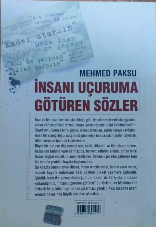 MEHMET PAKSU İNSANI UCURUMA GÖTÜREN SÖZLER NESİL YAYINLARI, 2006  YAYIN BASIM YERİ İSTANBUL