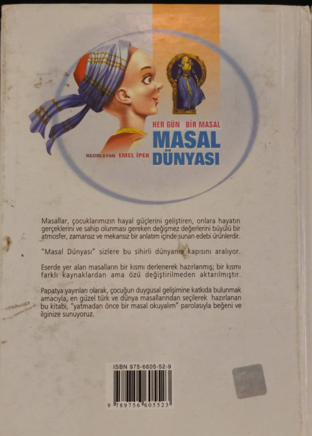 HER GÜN BİR MASAL HAZIRLAYAN EMEL İPEK MASAL DUNYASI 2004 PAPATYA YAYINLARI 488 SAYFA