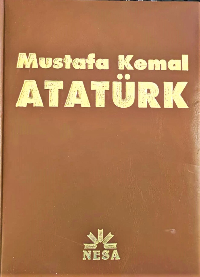MUSTAFA KEMAL ATATURK NESA YAYINEVİ KAHVERENGİ ALTIN SICAK BASKILI  DERİ KAPAK 