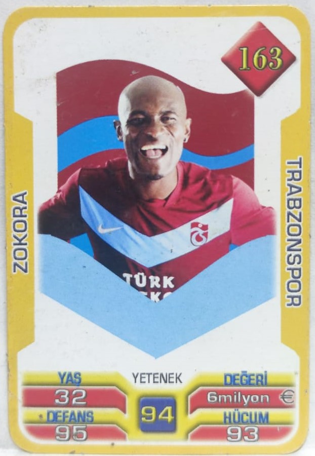 ZOKORA  TRABZONSPOR SPOR KULUBU 2013 . 2014 SUPER FİNAL 7. SERİ OYUN KARTI KART NO 163 