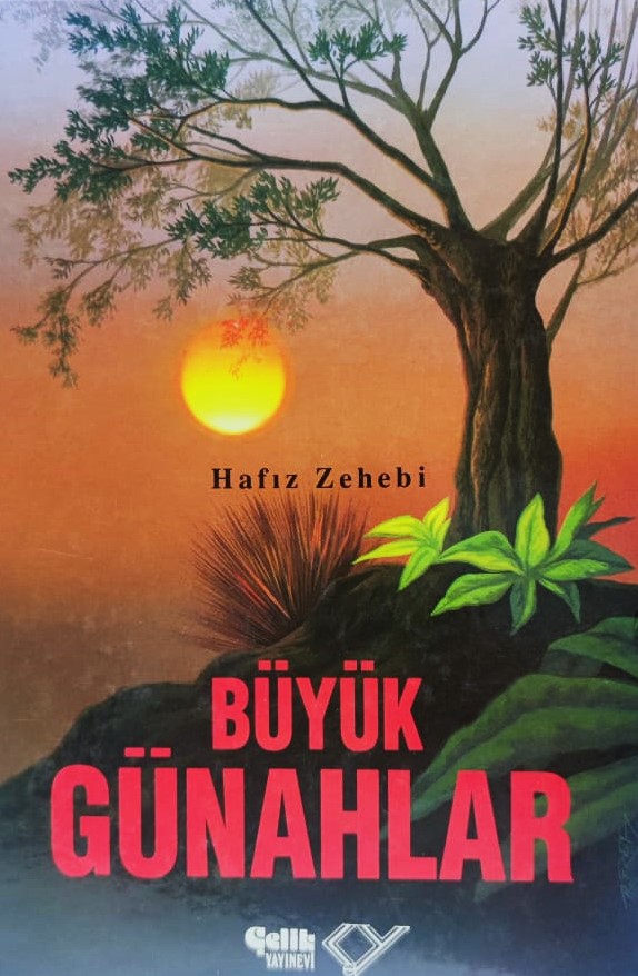 BÜYÜK GÜNAHLAR (KİTABÜL-KEBAİR) HAFIZ ZEHEBİ TERCUME EDEN M.ENİS KAMER BSTANİCİ CAMİİ İMAMI TOPHANE İSTANBUL