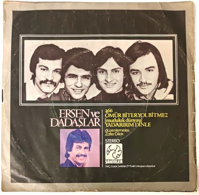 1976 ERSEN VE DADASLAR OMUR BITER YOL BI-İTMEZ ( MUTLULUK DUNYASI ) YALVARIRIM DİNLE SAHİNLER PLAK ORJINAL KABINDA