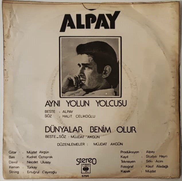 1977 ALPAY AYNI YOLUN YOLCUSU DUNYALAR BENİM OLUR CBS PLAK  ORJINAL KABINDA 45 LİK PLAK