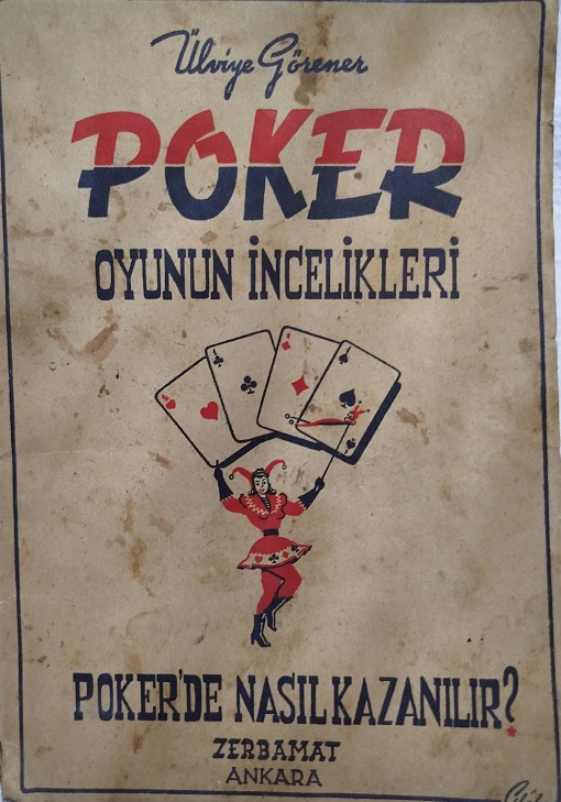 1948 POKER OYUNUN İNCELİKLERİ  POKERDE NASIL KAZANILIR ULVİYE GORENER ZERBAMAT ANKARA