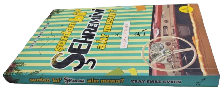 ŞURDAN Bİ ŞEHREMİNİ ALIR MISIN?  BİR SEMT HİKAYESİ  ERAY EMRE EVREN 3. BASKI