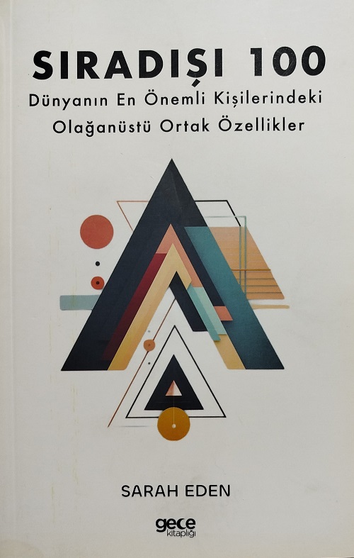 SIRADISI 100 DUNYANIN EN ONEMLİ KİSİLERİNDEKİ ORTAK OZELLİKLER  SARAH EDEN GECE KİTAPLIGI