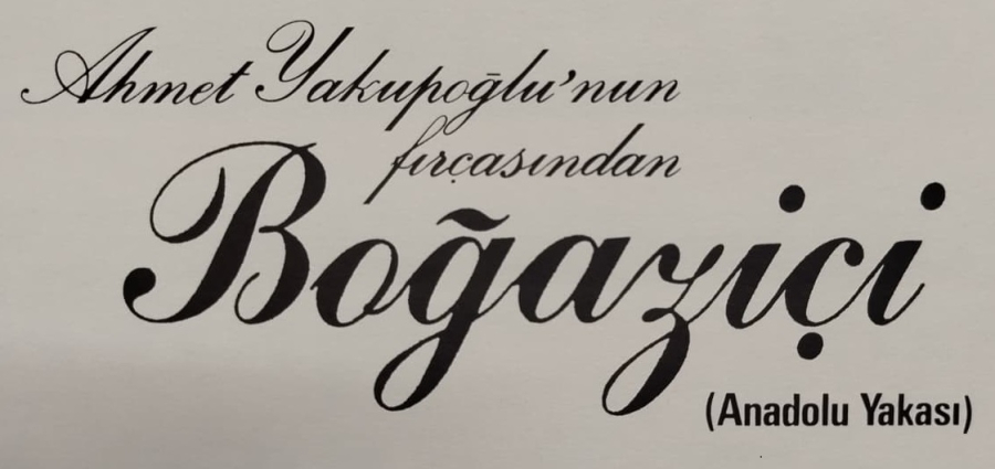 AHMET YAKUPOĞLU'NUN FIRÇASINDAN BOĞAZİÇİ (ANADOLU YAKASI) KARTON KUTUSUNDA 1920  KUTAHYA 2 EKİM 2016  KUTAHYA