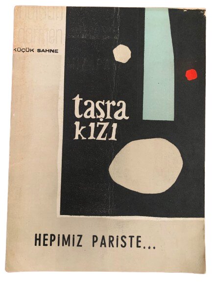 KÜÇÜK SAHNE HALDUN DORMEN TİYATROSU ''TAŞRA KIZI ve HEPİMİZ PARİSTE''  TİYATRO OYUN BROŞÜRÜ