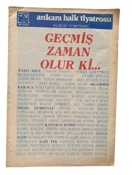 ANKARA HALK TİYATROSU ''GEÇMİŞ ZAMAN OLUR Kİ'' TİYATRO OYUN BROŞÜRÜ