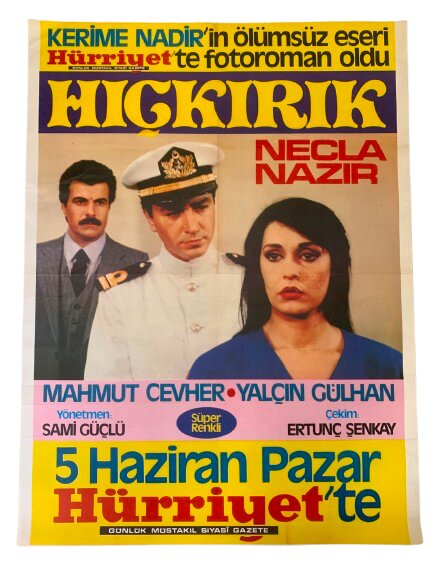KERİME NADİR'İN ÖLÜMSÜZ ESERİ ''HIÇRIKIK'' HÜRRİYET GAZETESİNDE FOTOROMAN OLDU DÖNEM BASKI REKLAM AFİŞİ