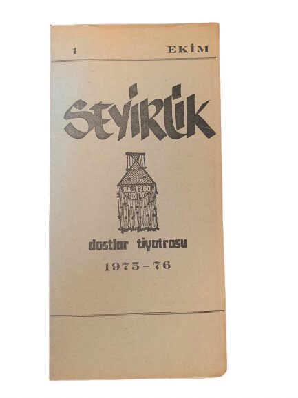  DOSTLAR TİYATROSU ''SEYİRLİK'' TİYATRO OYUN PROGRAMI SAYI: 1