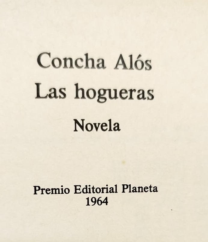 CONCHA ALÓS 1964 PREMIO PLANETA ÖDÜLLÜ LAS HOGUERAS İSPANYOLCA CİLTLİ İLK BASIM ROMAN